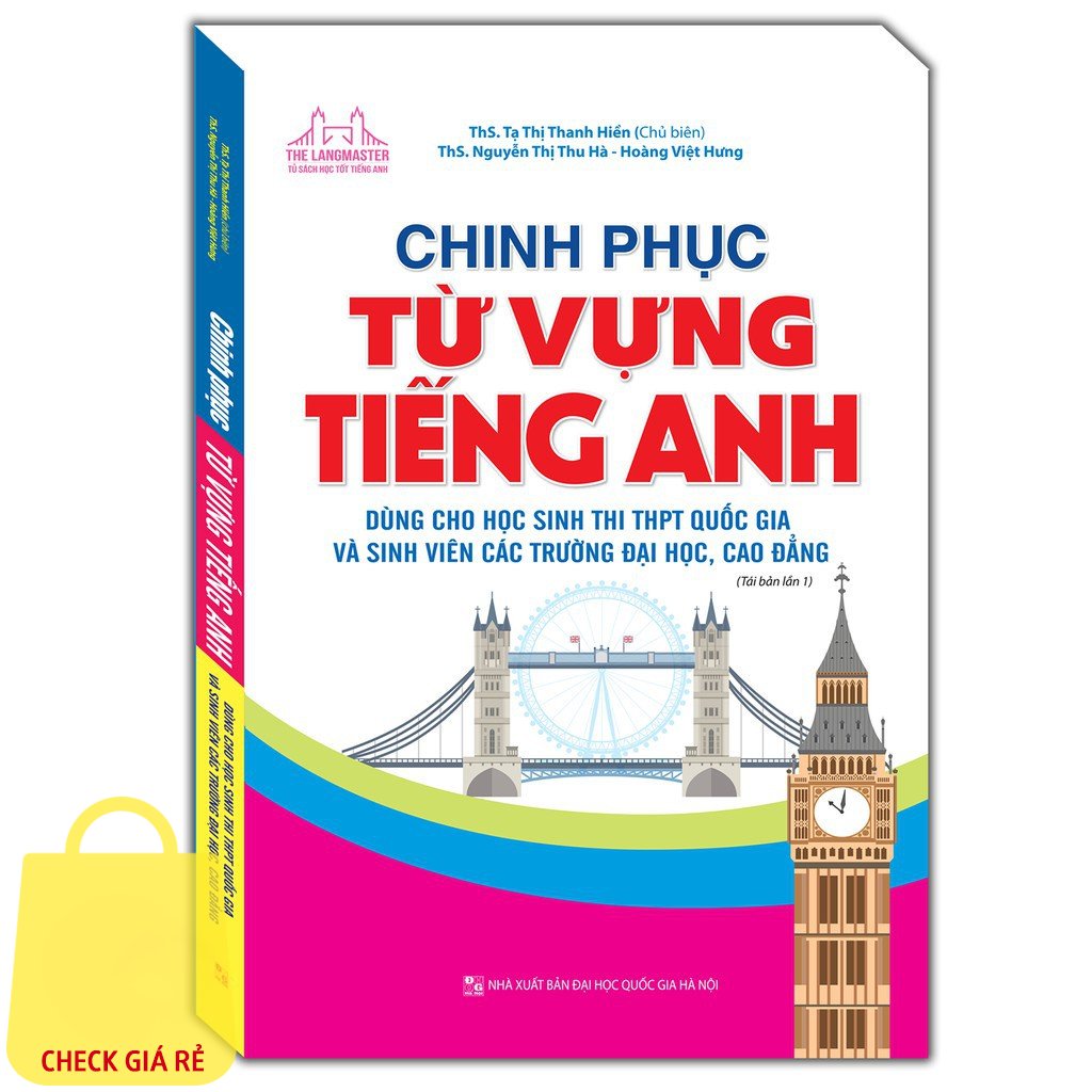 Sach Chinh phuc tu vung tieng Anh dung cho hoc sinh thi THPT Quoc gia va sinh vien cac truong Dai hoc-Minh Thang book