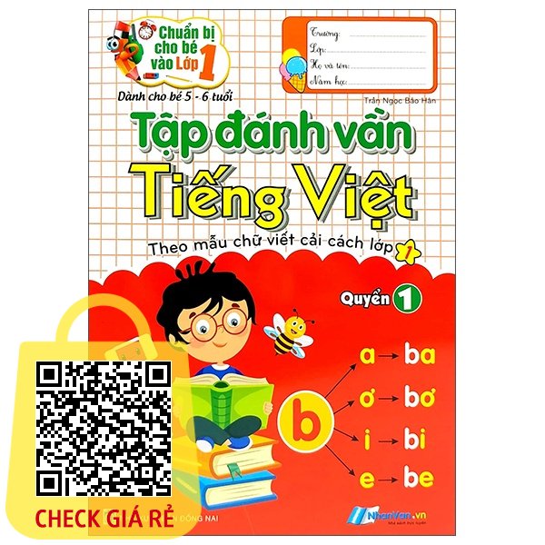 Sách Chuẩn Bị Cho Bé Vào Lớp 1 - Tập Đánh Vần Tiếng Việt - Quyển 1 (Tái Bản)