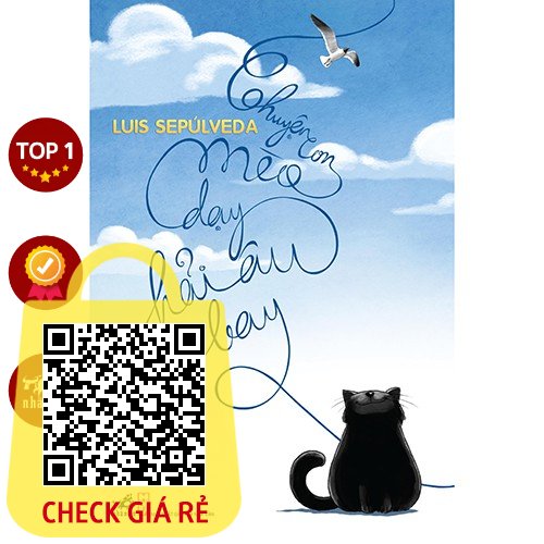 Sách Chuyện con mèo dạy hải âu bay (Luis Sepúlveda) (Nhã Nam)