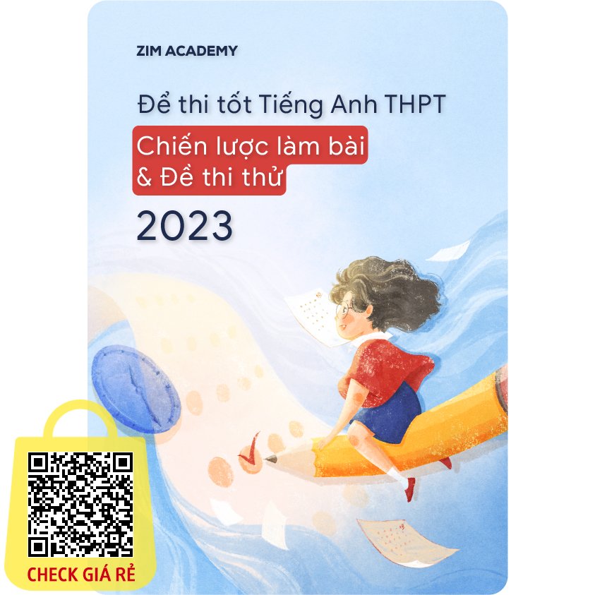 Sách Để thi tốt Tiếng Anh THPT Chiến lược làm bài và đề thi thử 2023