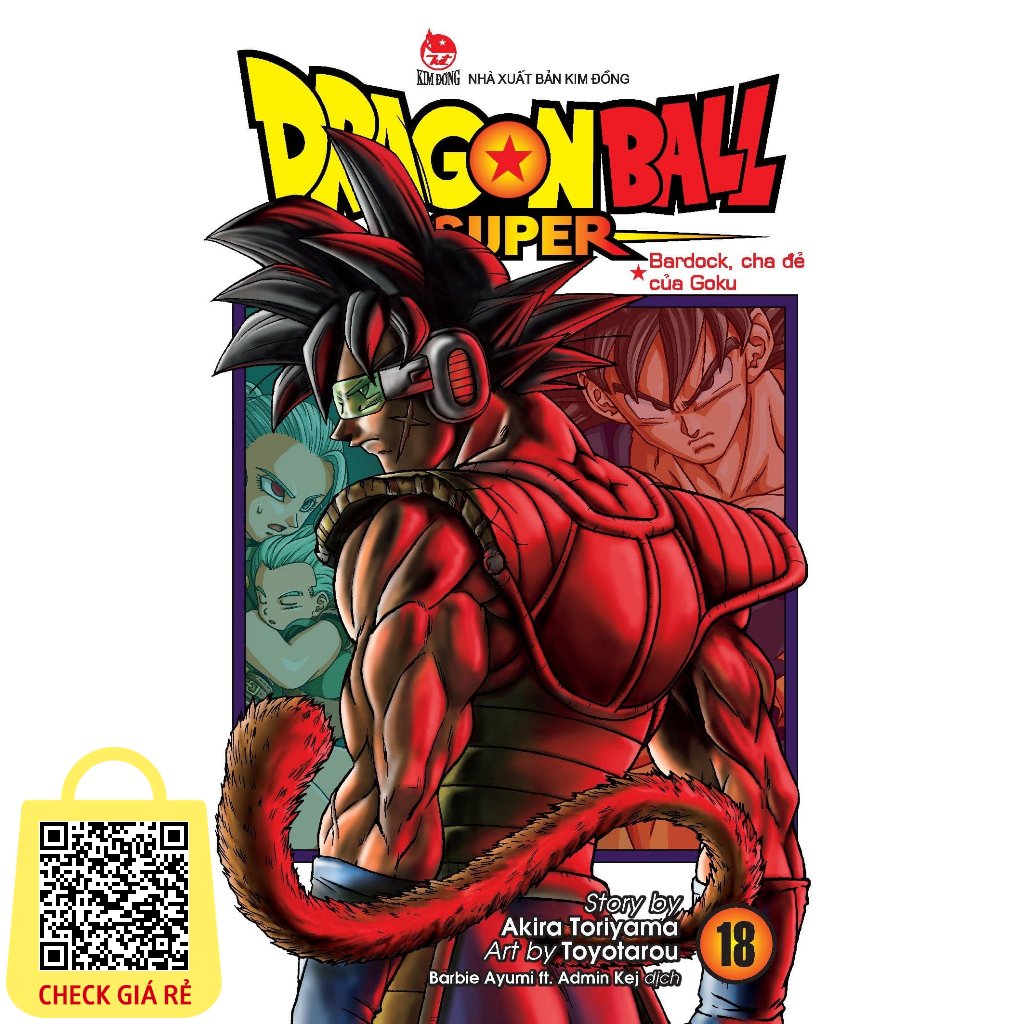 Sách Dragon Ball Super - Tập 18: Bardock, Cha Đẻ Của Goku