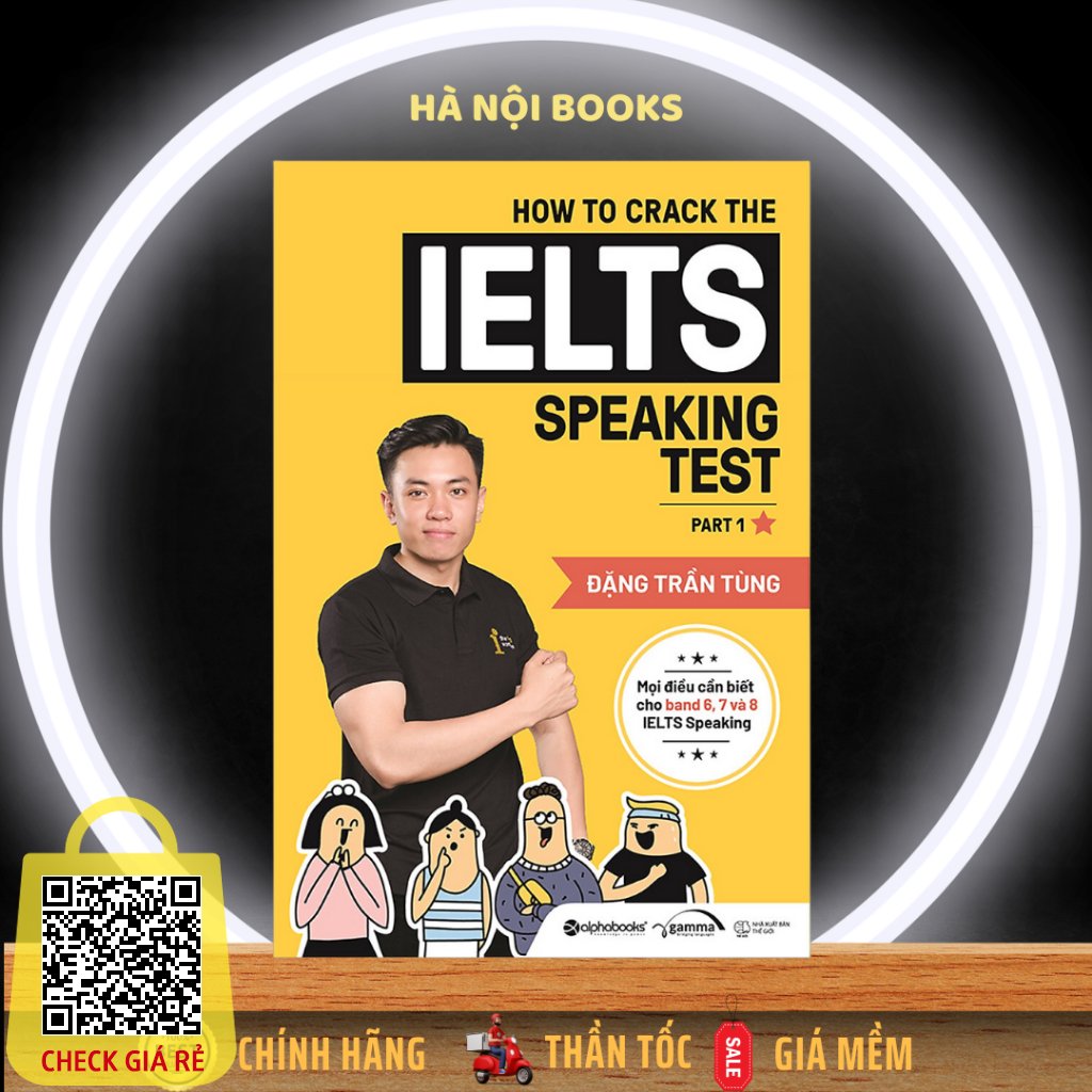 Sách How to crack the IELTS speaking test part 1 (tái bản mới nhất) - AlphaBooks