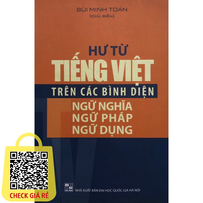 Sách - Hư từ Tiếng Việt trên các bình diện Ngữ nghĩa,  Ngữ pháp,  Ngữ dụng
