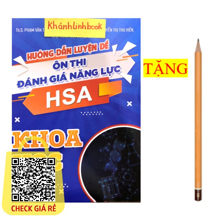 Sach Huong dan luyen de on thi Danh gia nang luc HSA Phan Khoa hoc (danh cho hoc sinh 2k6 2k7)