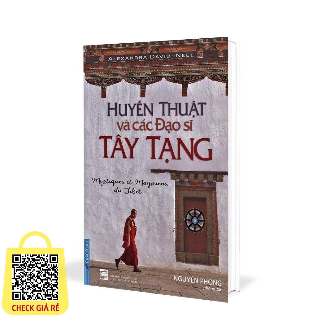 Sách Huyền Thuật Và Các Đạo Sĩ Tây Tạng - Nguyên Phong - First News