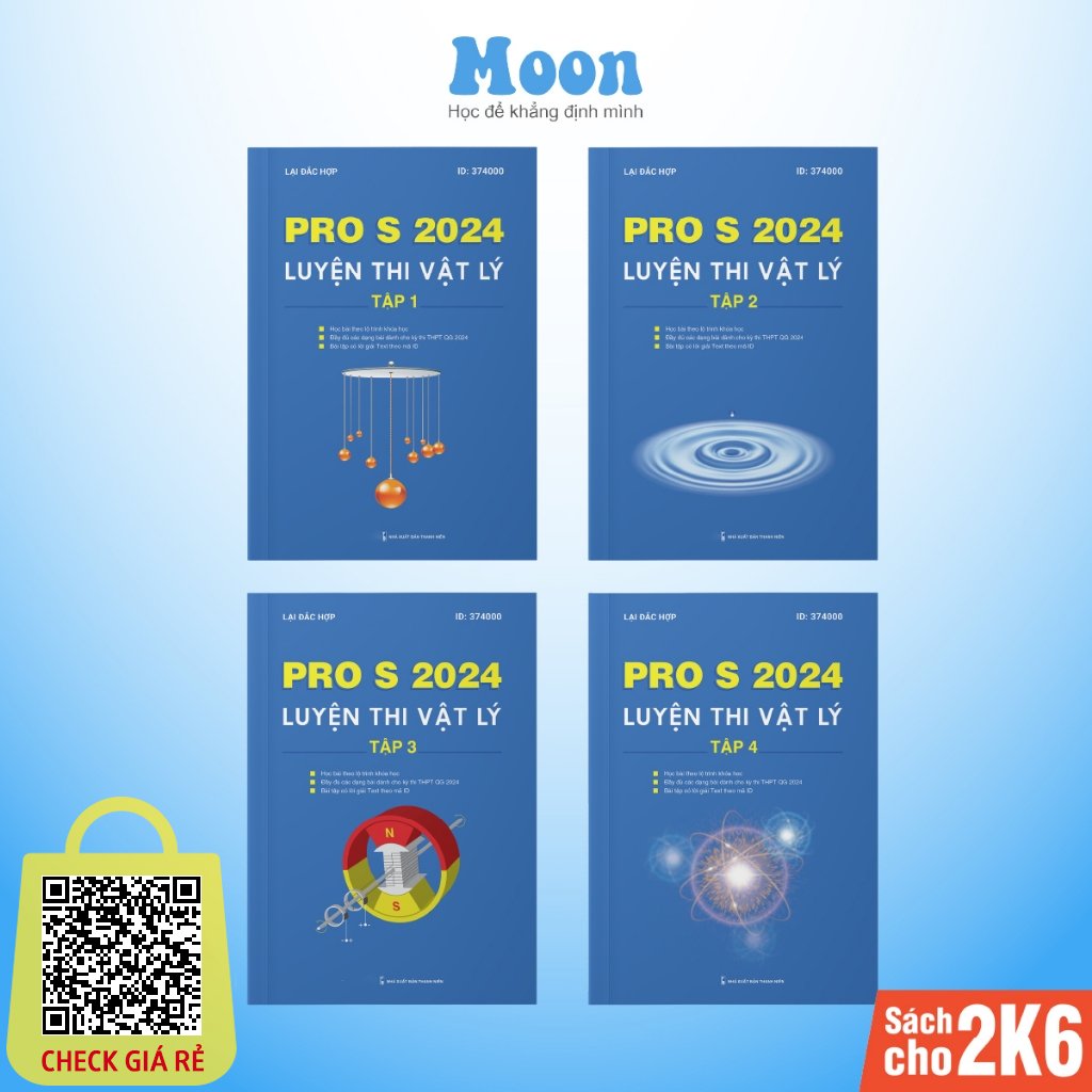 Sách ID vật lý, PRO S ôn thi thpt quốc gia 2024, tổng ôn vật lý lớp 12 dành cho 2k6 Moonbook