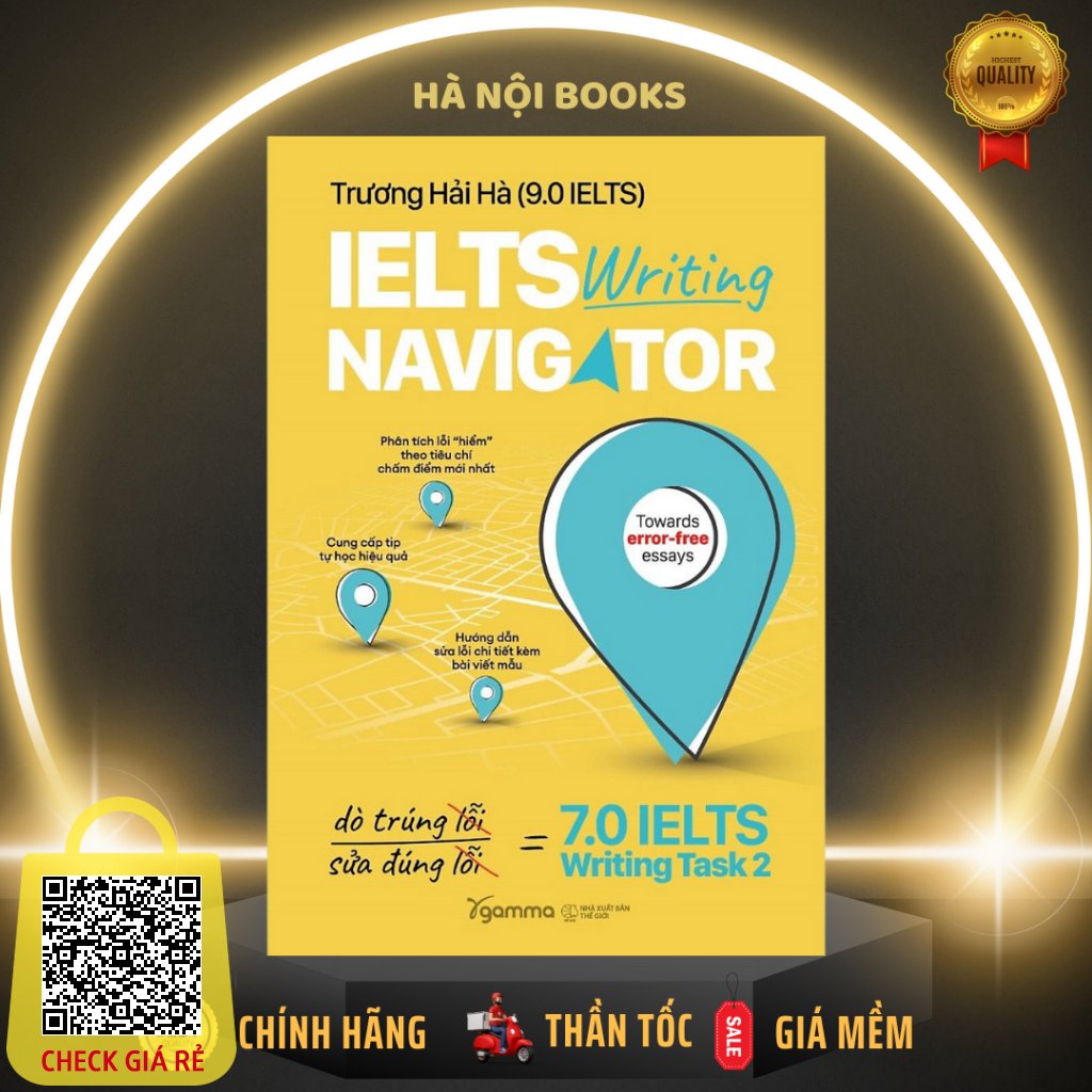 Sách: IELTS Writing Navigator Chỉ Đường Cho Bạn Đến 7.0 IELTS Writing Task 2 Trương Hải Hà (9.0 IELTS) AlphaBooks