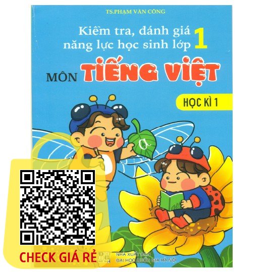 Sách Kiểm tra, đánh giá năng lực học sinh lớp 1 môn Tiếng Việt học kỳ 1