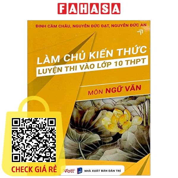 Sach Lam Chu Kien Thuc Luyen Thi Vao Lop 10 THPT Mon Ngu Van