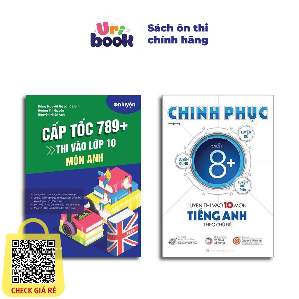 Sách Lớp 9- Combo Cấp tốc 789+ thi vào 10 môn Tiếng Anh và Chinh phục 8+ môn Anh luyện thi vào 10- Uribook