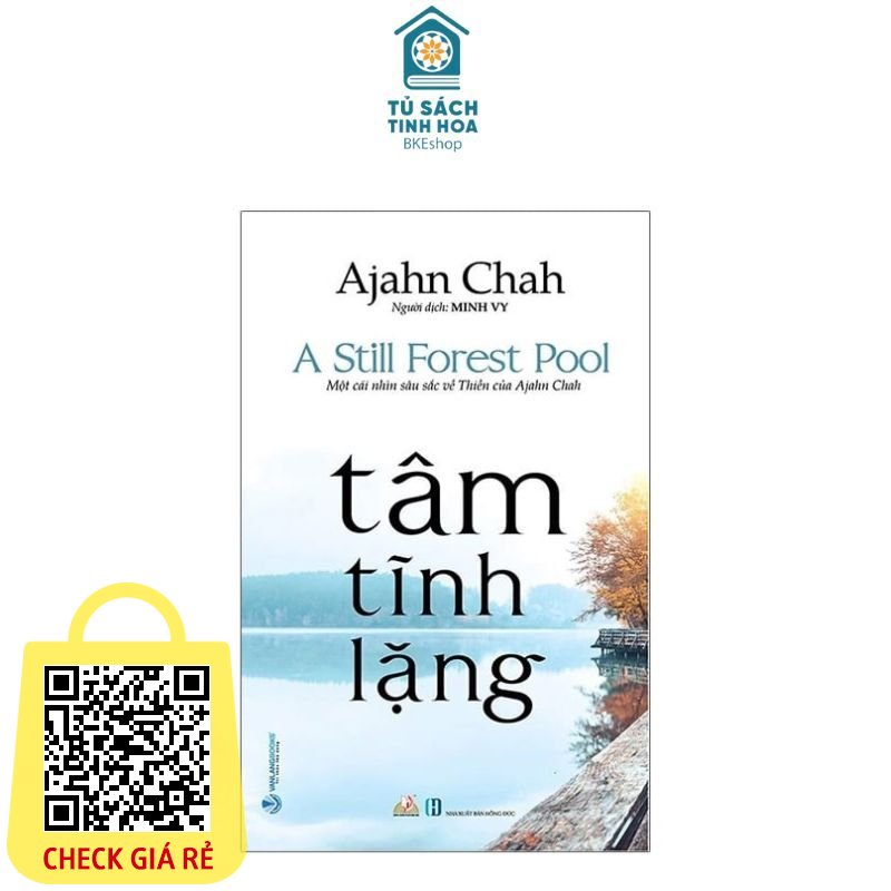 Sách Tâm Tĩnh Lặng - Thiền sư Ajahn Chah