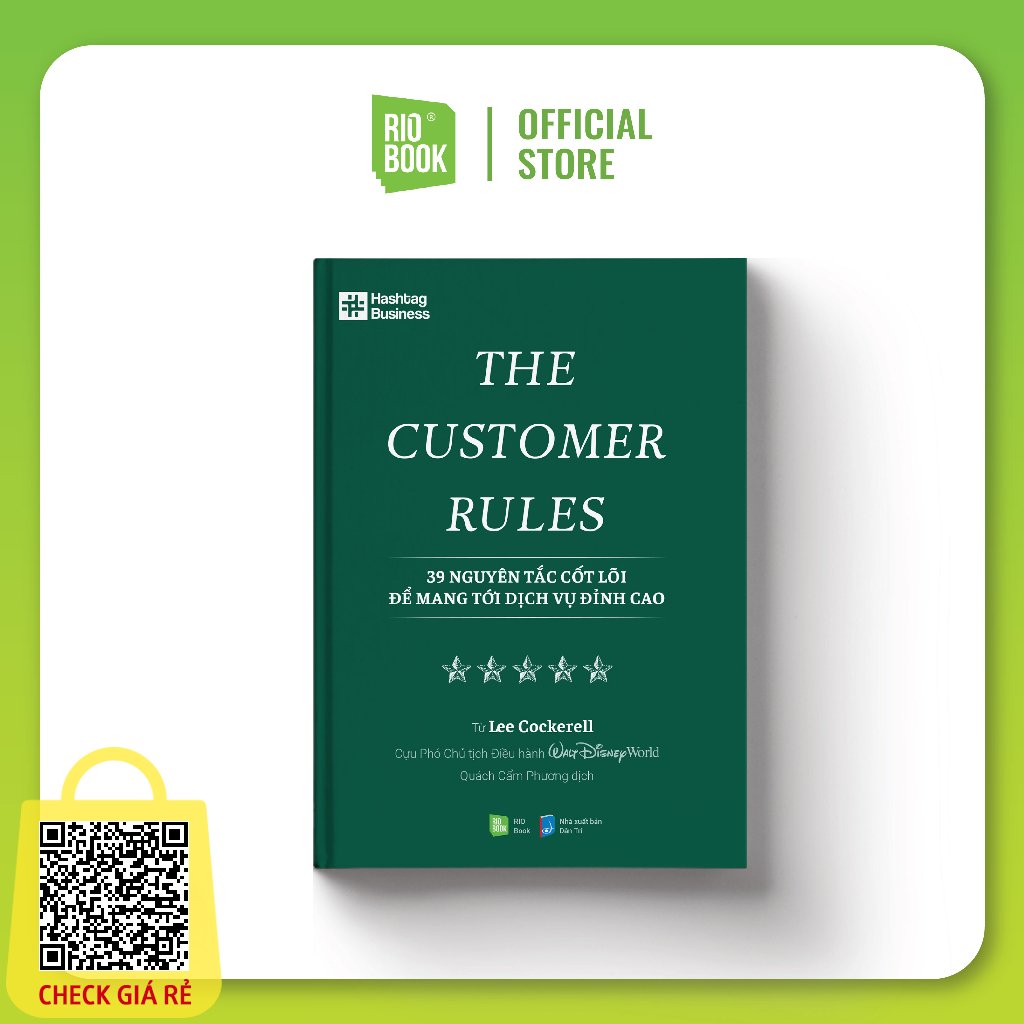 SÁCH THE CUSTOMER RULES 39 nguyên tắc cốt lõi để mang tới dịch vụ đỉnh cao (Tái bản 2021)