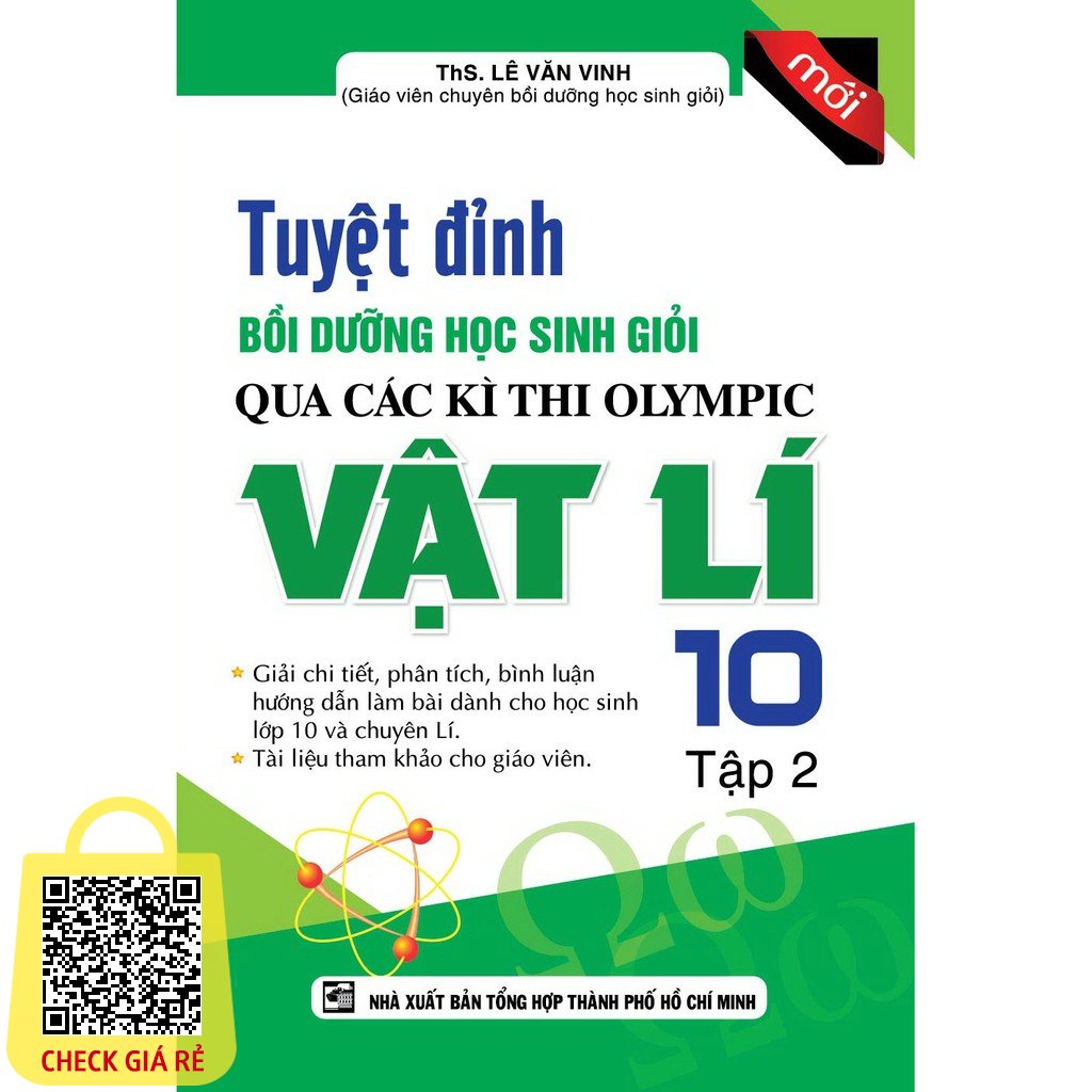Sách Tuyệt Đỉnh Bồi Dưỡng Học Sinh Giỏi Qua Các Kì Thi Olympic Vật Lí 10 (Tập 2)