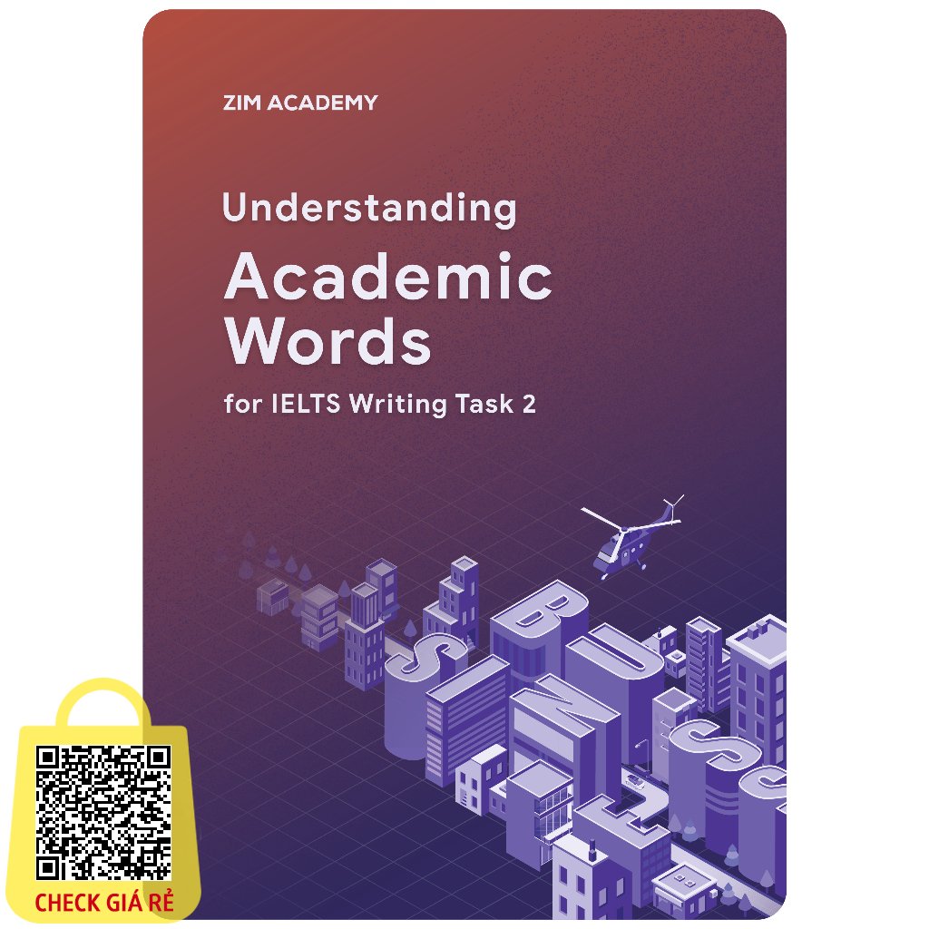 Sách Understanding Academic Words for IELTS Writing Task 2 - Từ vựng học thuật trong bài thi Writing Task 2