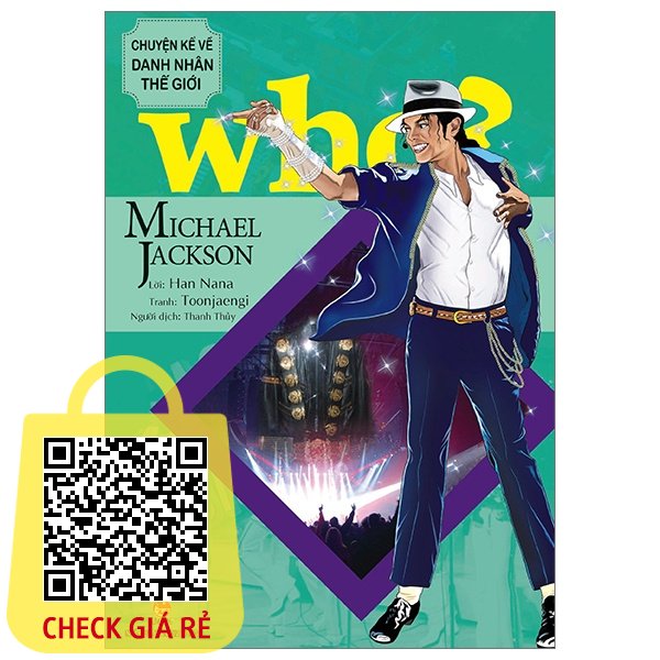 Sách WHO? Chuyện Kể Về Danh Nhân Thế Giới: Michael Jackson (Tái Bản 2023)